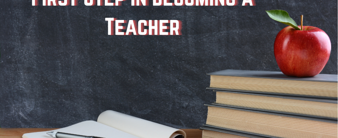 How to Become a Teacher: First Steps